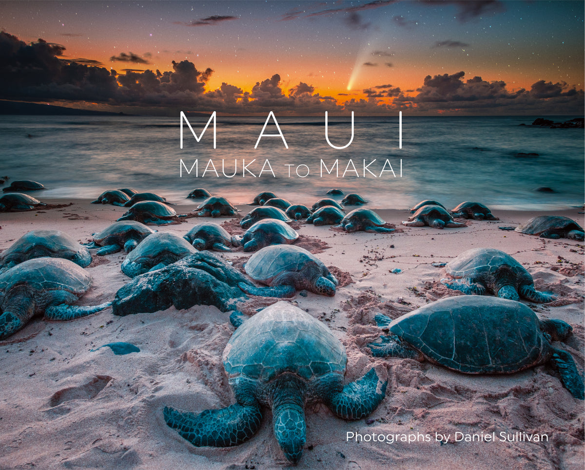 Maui Mauka to Makai Book – Daniel Sullivan Photography